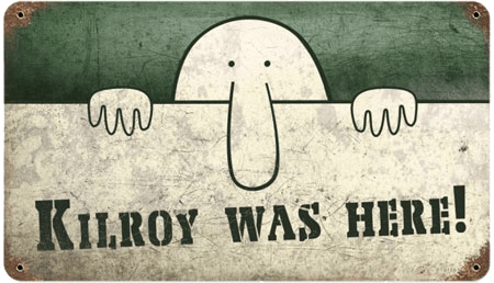 Kilroy was here